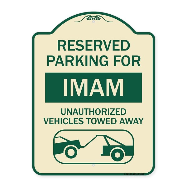Signmission Reserved Parking for Imam Unauthorized Vehicles Towed Away Alum Sign, 24" x 18", TG-1824-23096 A-DES-TG-1824-23096 - main